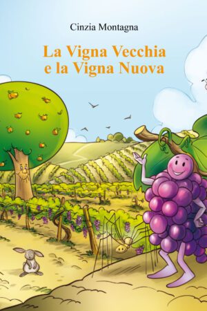 La vigna vecchia e la vigna nuova