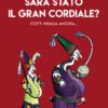 Copertina libro "Sarà stato bello il Gran Cordiale"