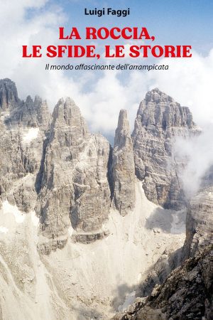 LA ROCCIA, LE SFIDE, LE STORIE